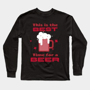 the best time for a beer in canada Long Sleeve T-Shirt